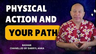 Darryl Anka 2025 -  Bashar's Shocking Secret: How Physical Action Aligns with Your Path