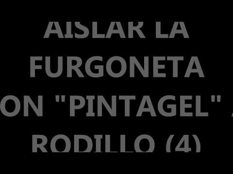 AISLAR LA  FURGONETA  CON "PINTAGEL" A  RODILLO (4)