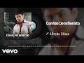 Alfredo Olivas - El Corrido Del Infiernito (Audio)