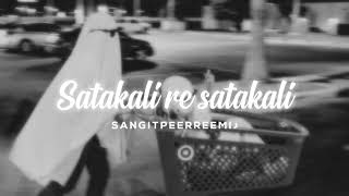 Satakali re satakali // slowed + reverb // 𝘚𝘢𝘯𝘨𝘪𝘵 𝘱𝘦𝘦𝘳𝘳𝘦𝘦𝘮𝘪 ♪ Resimi