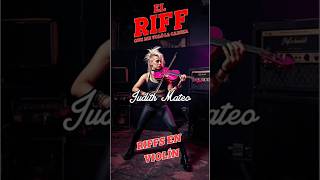 🎻 “Riffs En Violin” por Judith Mateo. #elriff #guitarra #musicos