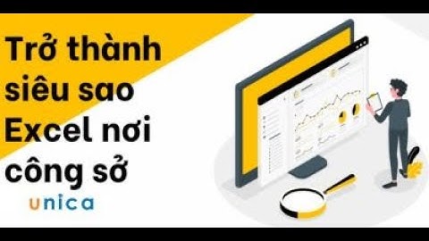 Trở thành Siêu sao Excel nơi công sở | Khóa học online unica #shorts