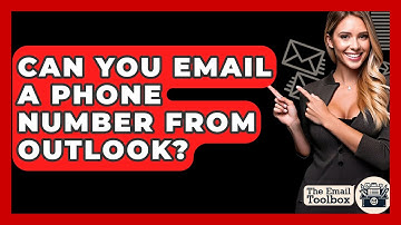 Can You Email A Phone Number From Outlook? - TheEmailToolbox.com