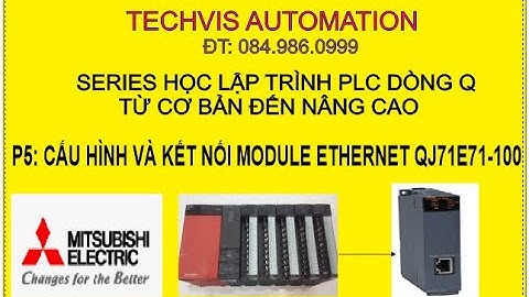 P5: KẾT NỐI MODULE ETHERNET QJ71E71-100 VỚI MÁY TÍNH PLC MITSUBISHI Q-SERIES