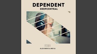 Dependent MD Dj & Alex Mako Remix