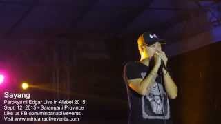 Parokya Ni Edgar Live 2015 - Sayang