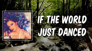 Lyric: Diana Ross - If The World Just Danced