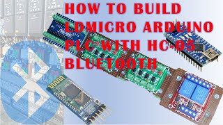 How to Build LDmicro Arduino PLC (Adding HC05 Bluetooth with Roboremo App)
