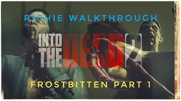 Frostbitten spl side story - INTO THE DEAD 2 - short story based full walkthrough- part 1(Android)