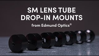 SM Lens Tube Drop-In Mounts from Edmund Optics