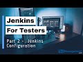Jenkins for Testers Part 2 - Jenkins Configuration