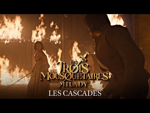 Les Trois Mousquetaires -  Milady - Les cascades