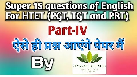 Super 15 questions  of English  for HTET (PGT, TGT and PRT)|Part-4|Gyan Shree Educational Tutorial