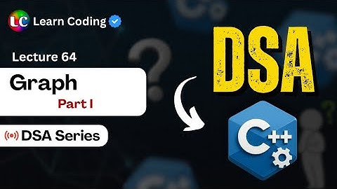 C++ DSA Graph Questions | LeetCode Problems | Data Structures and Algorithms
