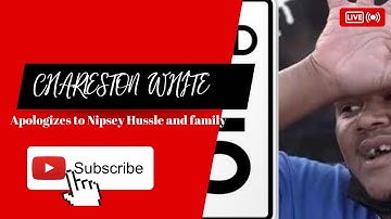 Charleston White apologizes to Nipsey Hussle and Westcoast Crips