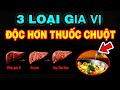 3 LOẠI GIA VỊ Hủy Gan Diệt Thận CỰC ĐỘC, Gây Tổn Thọ Cả 10 Tuổi Mà Người Việt Vẫn Sử Dụng Hàng Ngày