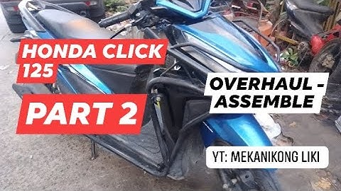 HONDA CLICK 125 OVERHAUL - ASSEMBLE PART 2 | Mekanikong Liki