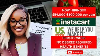 Remote Work Opportunity/US.FOODS/INSTACART/$54,000-$100,000 Yearly/No Degree Required!