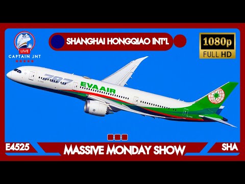 E4525 | Shanghai Hongqiao Int'l Airport (SHA) | 🔴 LIVE PLANE SPOTTING | MASSIVE MONDAY SHOW |