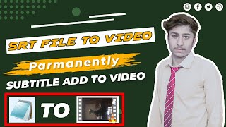 How to add subtitle Srt file to video parmanently - Merge srt file in video permanently screenshot 2