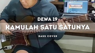 Dewa 19 - Kamulah Satu Satunya (Bass Cover)