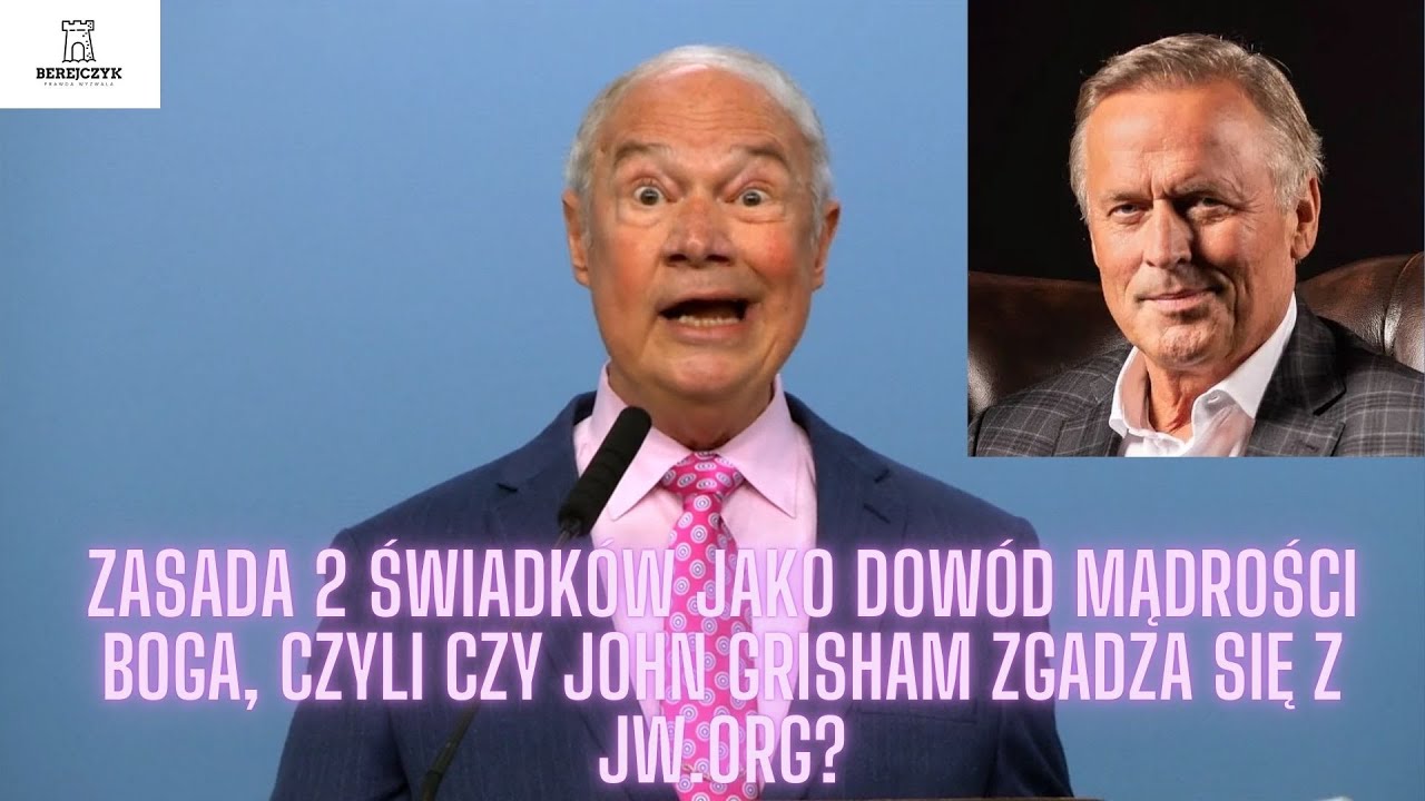 Zasada 2 świadków jako dowód mądrości Boga, czyli czy John Grisham  zgadza się z JW.ORG?