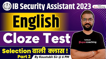 IB Security Assistant English Classes 2023 | Cloze Test Questions With English Tricks | Kaustubh Sir