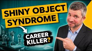 Shiny Object Syndrome: Why Smart People Can't Stay Focused