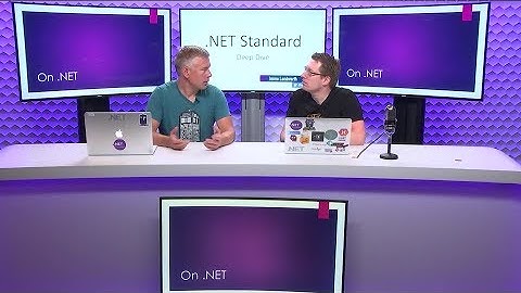 .NET Standard Deep Dive