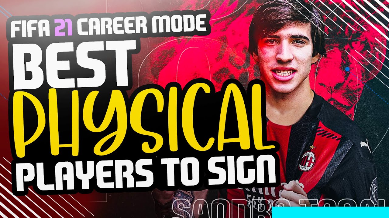 Best Physical Type Players To Sign FIFA 21 Career Mode YouTube