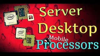 Difference between Intel Xeon Server vs Desktop Core i7 vs Intel Mobile Atom vs ARM Processors