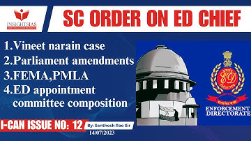 I-CAN Issues || Supreme Court Invalidates Extensions Of ED Director explained by Santhosh Rao UPSC