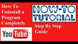How do i uninstall apps - Completely ,Step By Step Guide