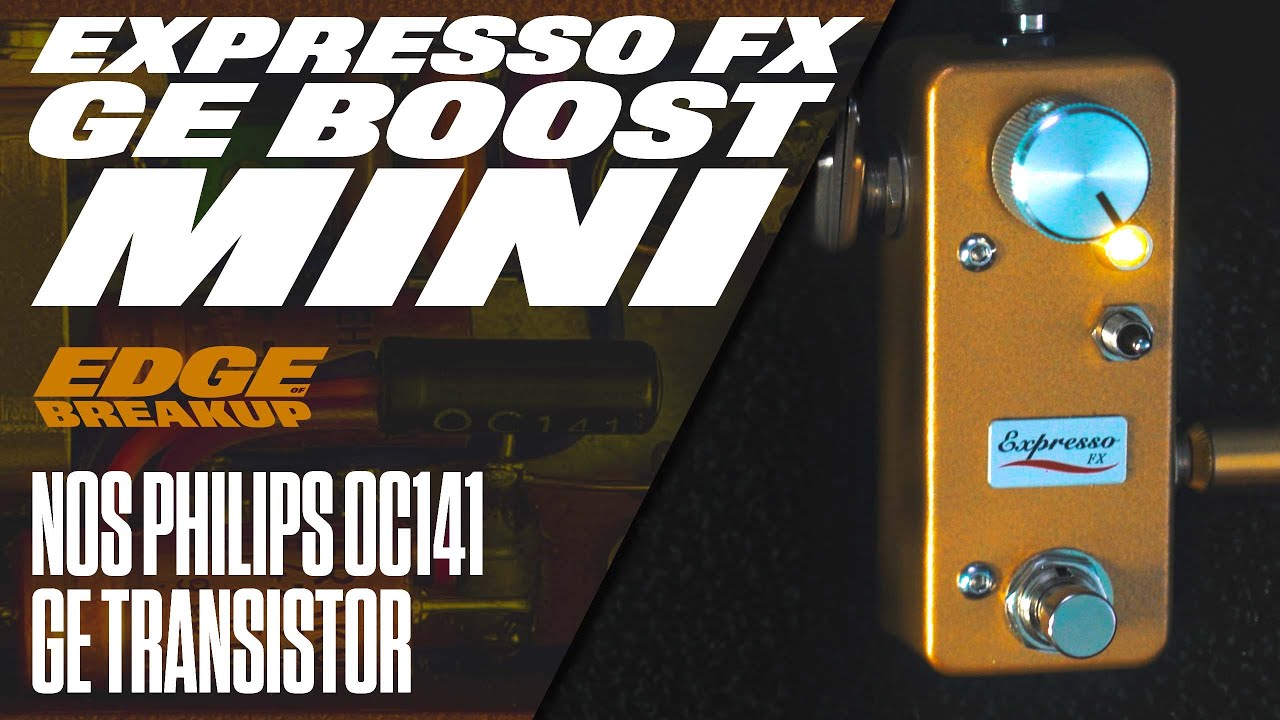 Unbelievable Treble Booster – Tiny Size! | Expresso FX Ge Boost
