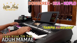 LAGU VIRAL TIK TOK | ADUH MAMAE | TANPA KENDANG..