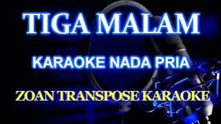Tiga Malam Karaoke lagu lawas Nada Pria @ZoanTranspose