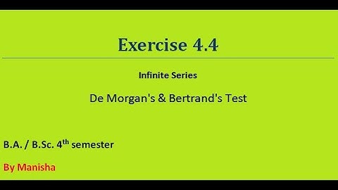 Seq. & Series || Exercise 4.4 || De Morgan