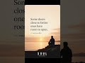 Some Doors Close So Better Ones Can Open | SoulSearcher