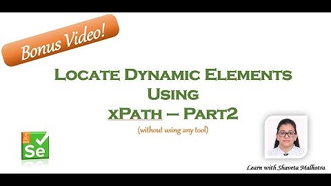 Selenium - Locate Dynamic Elements using xPath Axes methods - PART2 | Automation Testing | HINDI