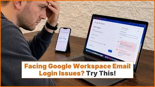 How to Fix Google Workspace Email Login Issues