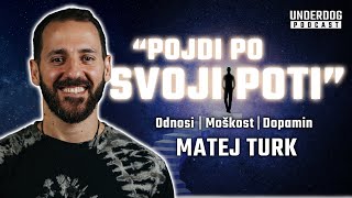 Grajenje kvalitetnih odnosov do sebe in drugih - Matej Turk⎜Underdog podcast #20