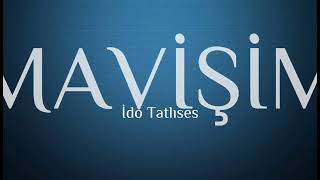 İdo Tatlıses | Mavişim/Lyrics/ Resimi