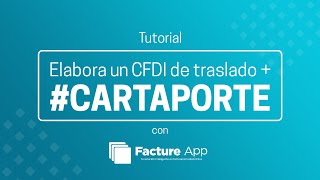 Tutorial cómo elaborar un CFDI de traslado   Complemento Carta Porte