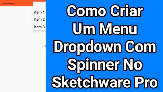 Como Criar Um Menu Dropdown (Suspenso) Android Com Spinner No Sketchware Pro