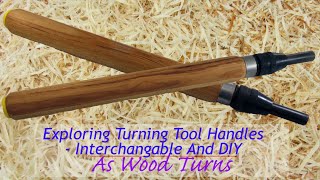 Exploring Turning Tool Handles   Interchangeable And DIY