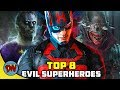 Top 8 Evil Version of Superheroes | Explained in Hindi