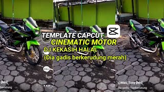 Template Capcut Cinematic Motor -Dj kekasih halal(dia gadis berkerudung merah) viral tiktok 🔥