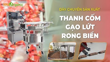 Dây chuyền sản xuất thanh cốm gạo lứt năng suất cao VinaOrganic