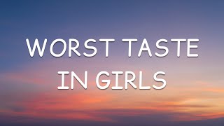 Charley - Worst Taste In Girls (Lyrics)🎵