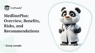 MedlinePlus: Overview, Benefits, Risks, and Recommendations | Essay Example